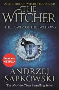 Andrzej Sapkowski - The Tower of the Swallow - Witcher 4 - Now a major Netflix show.
