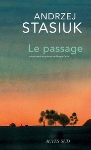 Forum gratuit de téléchargement d'ebook Le passage 9782330200282 par Andrzej Stasiuk, Margot Carlier en francais