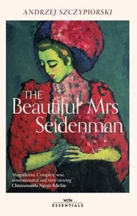 Andrzej Szczypiorski - The Beautiful Mrs Seidenman - With an introduction by Chimamanda Ngozi Adichie.