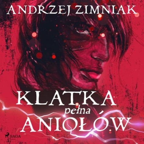 Andrzej Zimniak et Olga Żmuda - Klatka pełna aniołów.