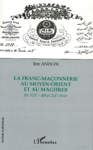 La Franc-Maçonnerie au Moyen-Orient et au Maghreb