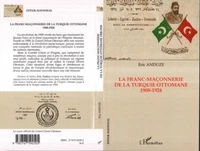 La Franc-Maçonnerie de la Turquie ottomane 1908-1924