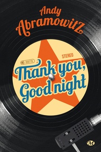 Andy Abramowitz - Thank You, Goodnight.