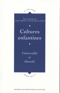 Andy Arleo et Julie Delalande - Cultures enfantines - Universalité et diversité.