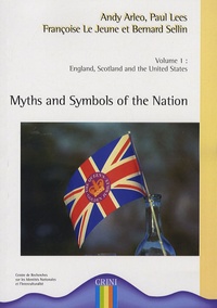 Andy Arleo et Paul Lees - Myths and Symbols of the Nation - Volume 1, England, Scotland and the United States.