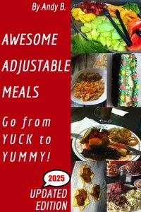 Awesome Adjustable Meals Go from YUCK to YUMMY!