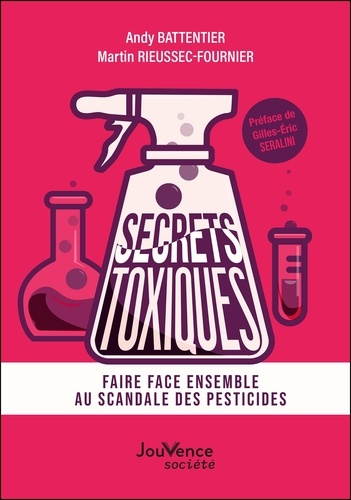 Secrets toxiques. Faire face ensemble au scandale des pesticides