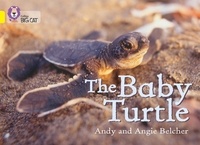 Andy Belcher et Angie Belcher - The Baby Turtle - Band 03/Yellow.