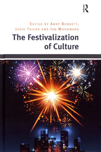 Andy Bennett et Jodie Taylor - The Festivalization of Culture.