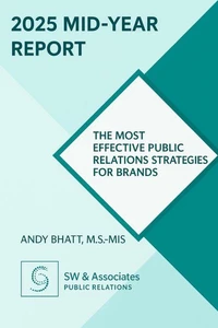 2025 Mid-Year Report on The Most Effective Public Relations Strategies for Brands