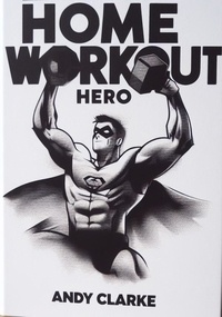  Andy Clarke - Home Workout Hero.