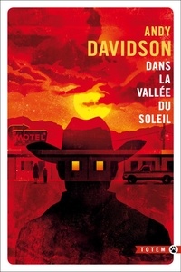 Andy Davidson - Dans la vallée du soleil.