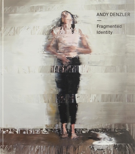 Andy Denzler - Fragmented identity.