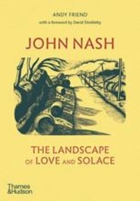 Andy Friend - John Nash - The landscape of love and solace.