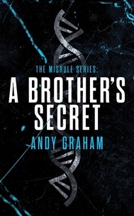  Andy Graham - A Brother's Secret - The Misrule, #2.