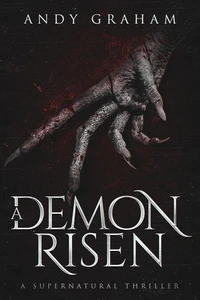A Demon Risen: A Supernatural Thriller