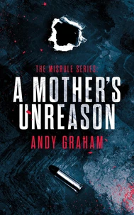 A Mother's Unreason