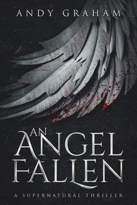 An Angel Fallen: A Supernatural Thriller