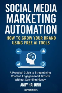 Social Media Marketing Automation: How to Grow Your Brand Using Free AI Tools