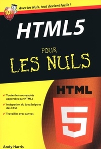 Andy Harris - HTML 5 pour les nuls.