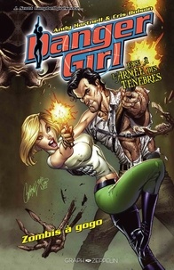 Andy Hartnell et Cris Bolson - Danger Girl face à l'Armée des Ténèbres - Zombis à gogo.