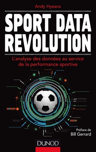 Sport Data Revolution. L'analyse des données au service de la performance sportive