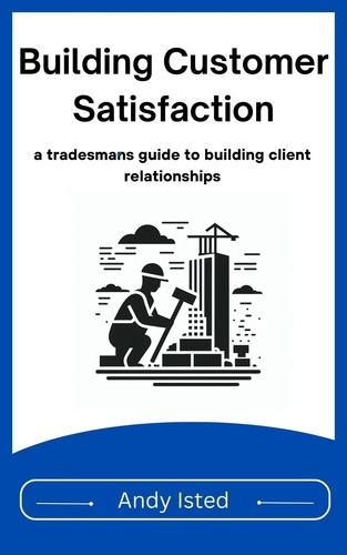 Andy Isted - Building Customer Satisfaction.