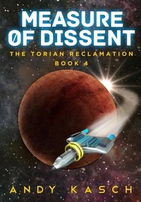  Andy Kasch - Measure of Dissent - The Torian Reclamation, #4.