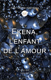 Ekena, l'enfant de l'amour