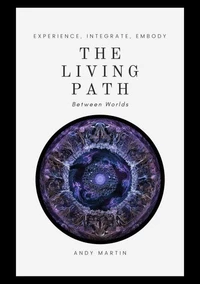 The Living Path: Between Worlds
