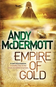 Andy McDermott - Empire of Gold (Wilde/Chase 7).
