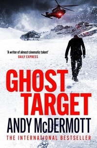 Andy McDermott - Ghost Target - the explosive and action-packed thriller.
