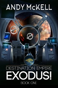  Andy McKell - Exodus - Destination Empire, #1.