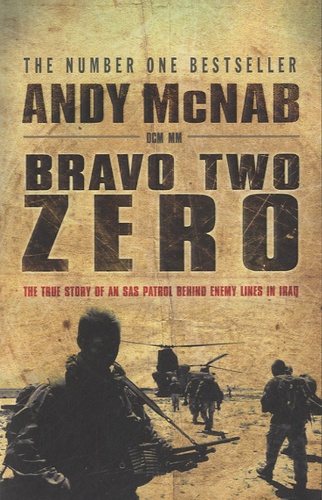 Andy McNab - Bravo Two Zero.