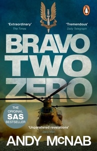 Andy McNab - Bravo Two Zero - the classic true story from an SAS hero.