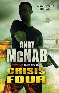 Andy McNab - Crisis Four - (Nick Stone Thriller 2).