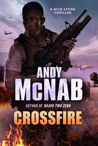 Andy McNab - Crossfire - (Nick Stone Thriller 10).