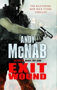 Andy McNab - Exit Wound - (Nick Stone Thriller 12).