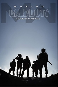 Andy McVittie - Making Call of Duty Modern Warfare - Le guide visuel ultime.