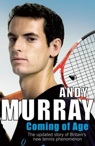 Andy Murray - Coming of Age.