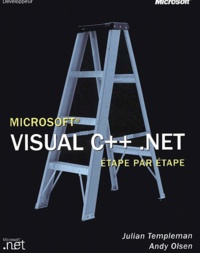 Andy Olsen et Julian Templeman - Visual C++ .Net. Etape Par Etape, Avec Cd-Rom.