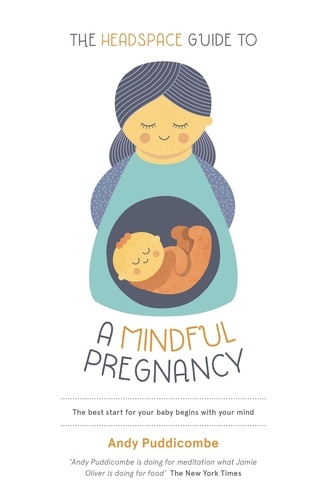 The Headspace Guide To...A Mindful Pregnancy. As Seen on Netflix