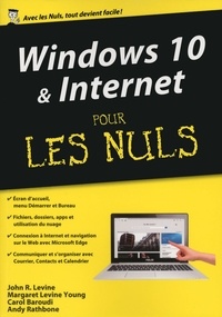 Andy Rathbone et John Levine - Windows 10 et Internet pour les Nuls.