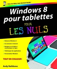 Andy Rathbone - Windows 8 pour tablettes pour les Nuls.