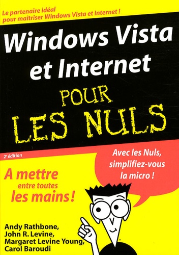 Andy Rathbone et John Levine - Windows Vista et Internet pour les Nuls.