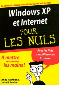 Andy Rathbone et John Levine - Windows XP et Internet pour les nuls.