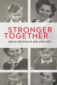 Andy Réti et Ibolya Grossman - Stronger Together.