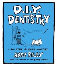 Andy Riley - DIY Dentistry.