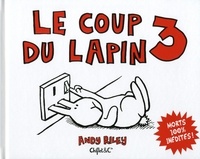 Andy Riley - Le Coup du lapin - Tome 3.