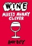 Andy Riley - Wine Makes Mummy Clever.
